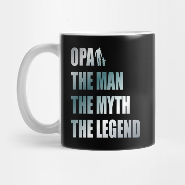 Opa the man the myth the legend by Lekrock Shop